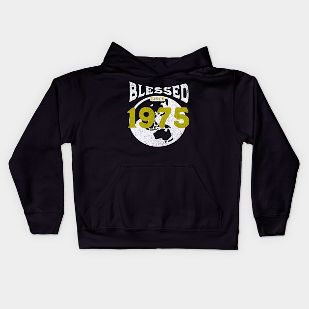 Blessed since 1975 Kids Hoodie by EndStrong